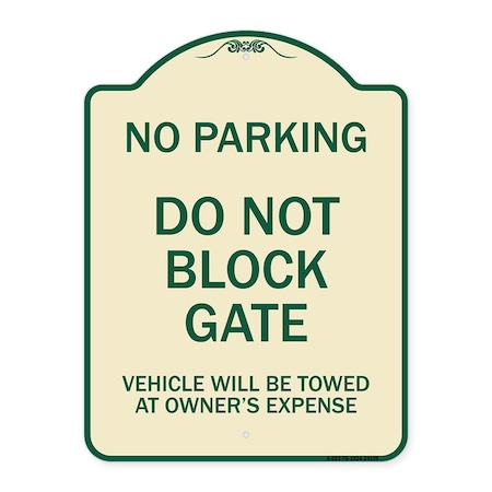 Do Not Block Gate Vehicle Will Be Towed At Owner Expense Heavy-Gauge Aluminum Architectural Sign